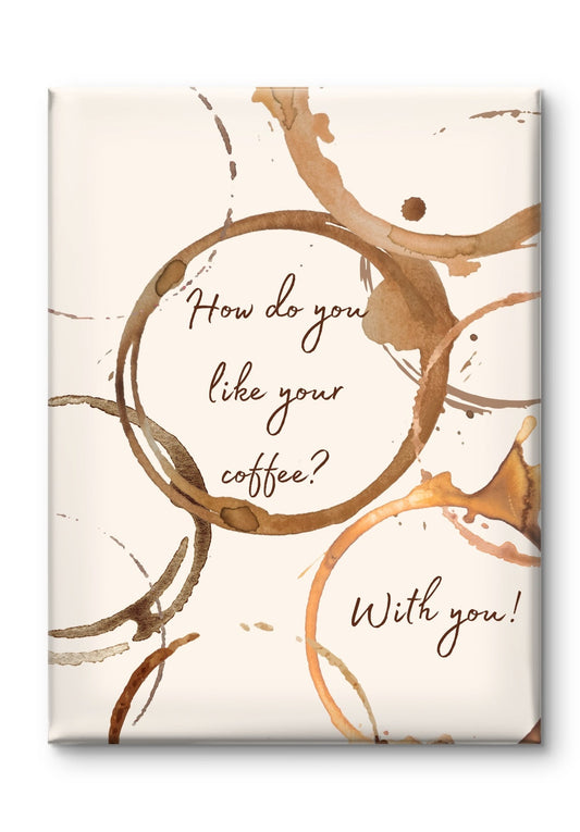 Coffee With You  by Coffee Couture